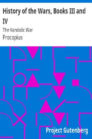 [Gutenberg 16765] • History of the Wars, Books III and IV / The Vandalic War